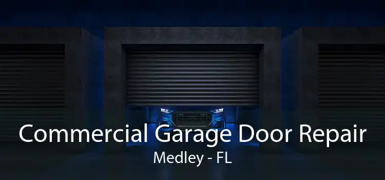 Commercial Garage Door Repair Medley - FL