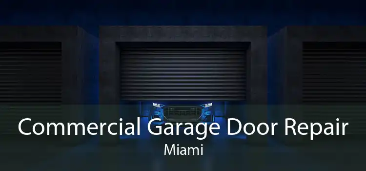 Commercial Garage Door Repair Miami