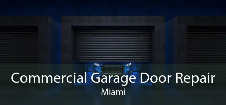 Commercial Garage Door Repair Miami