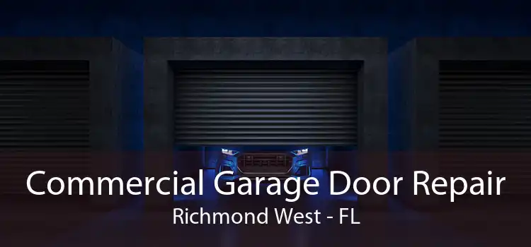 Commercial Garage Door Repair Richmond West - FL