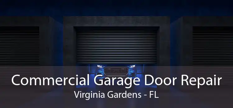 Commercial Garage Door Repair Virginia Gardens - FL