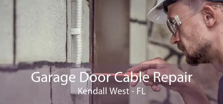  Garage Door Cable Repair Kendall West - FL