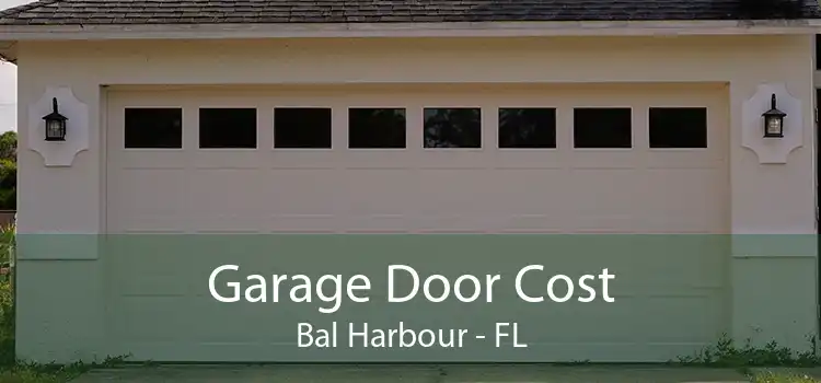  Garage Door Cost Bal Harbour - FL