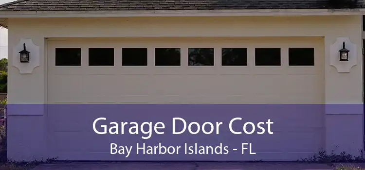  Garage Door Cost Bay Harbor Islands - FL