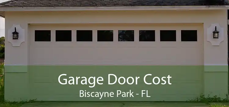  Garage Door Cost Biscayne Park - FL