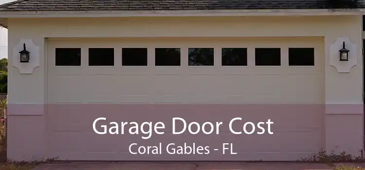 Garage Door Cost Coral Gables - FL