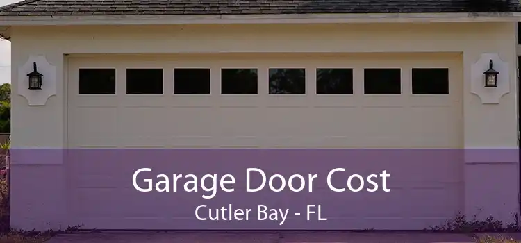 Garage Door Cost Cutler Bay - FL