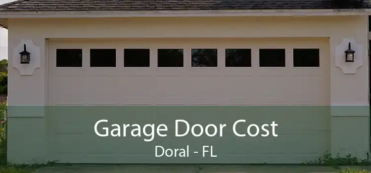  Garage Door Cost Doral - FL