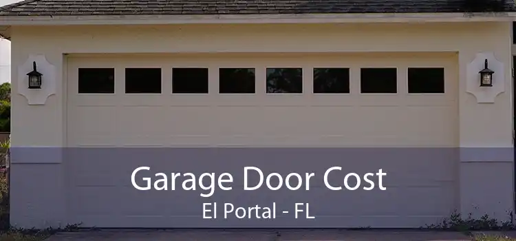 Garage Door Cost El Portal - FL