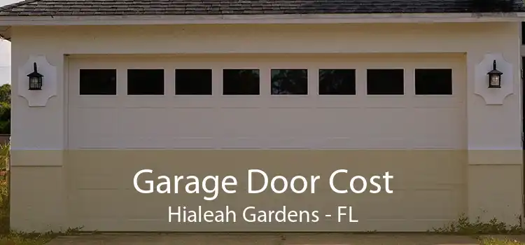  Garage Door Cost Hialeah Gardens - FL
