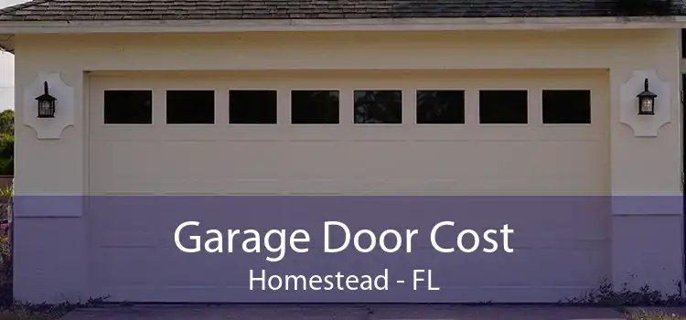  Garage Door Cost Homestead - FL