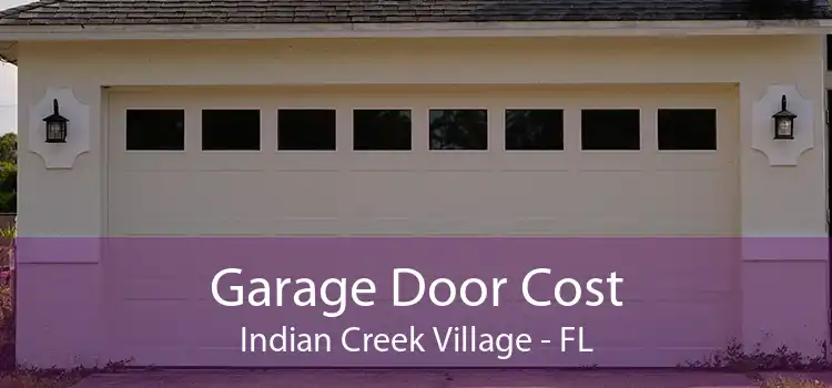 Garage Door Cost Indian Creek Village - FL