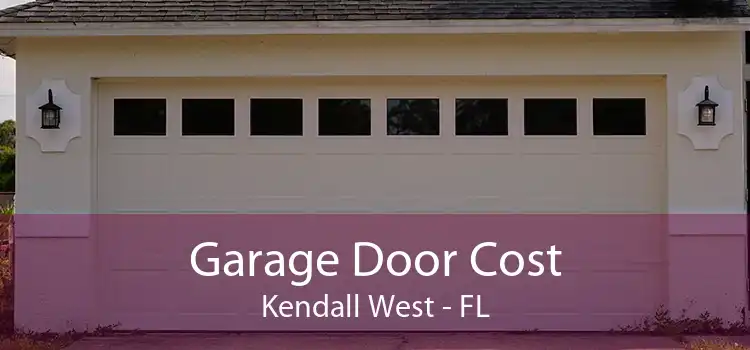 Garage Door Cost Kendall West - FL