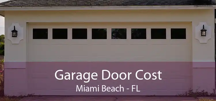 Garage Door Cost Miami Beach - FL