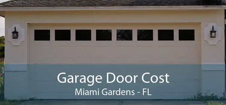  Garage Door Cost Miami Gardens - FL
