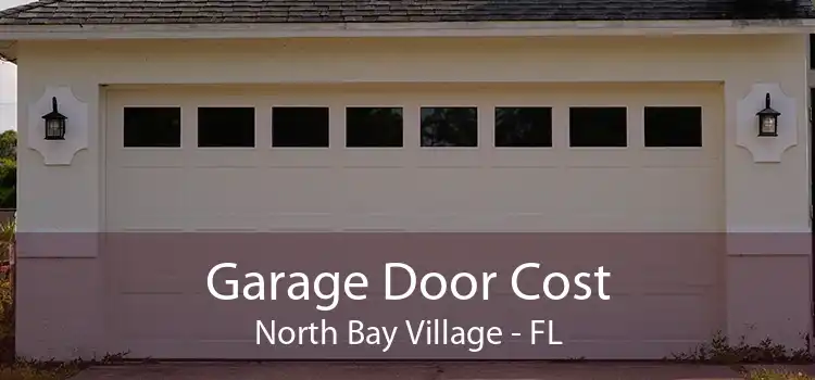  Garage Door Cost North Bay Village - FL