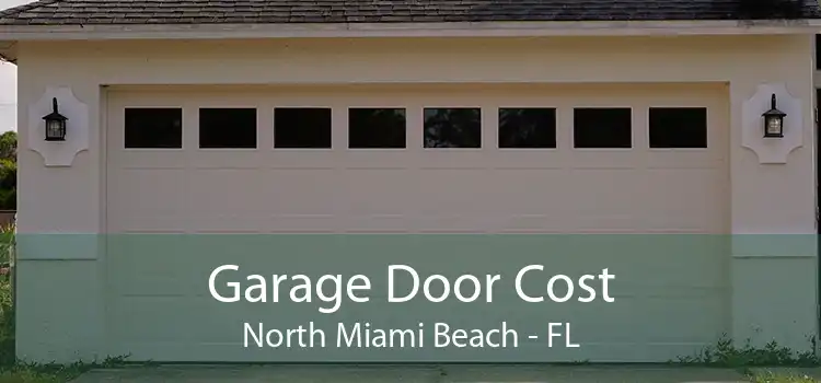  Garage Door Cost North Miami Beach - FL