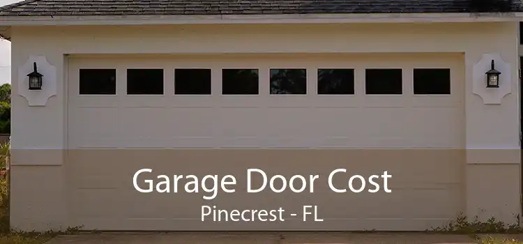  Garage Door Cost Pinecrest - FL