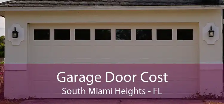 Garage Door Cost South Miami Heights - FL