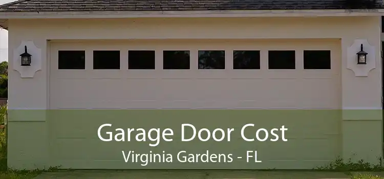 Garage Door Cost Virginia Gardens - FL