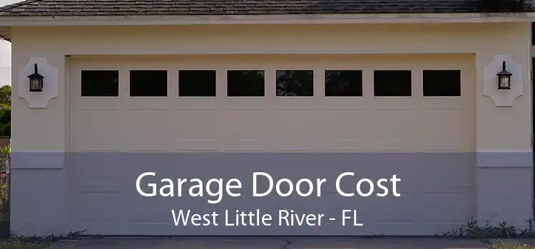 Garage Door Cost West Little River - FL