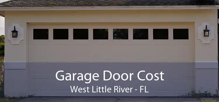  Garage Door Cost West Little River - FL