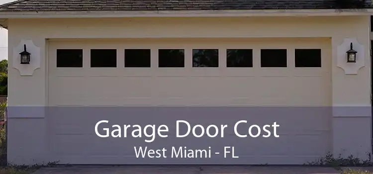  Garage Door Cost West Miami - FL