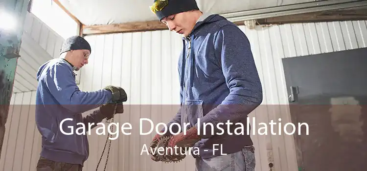  Garage Door Installation Aventura - FL