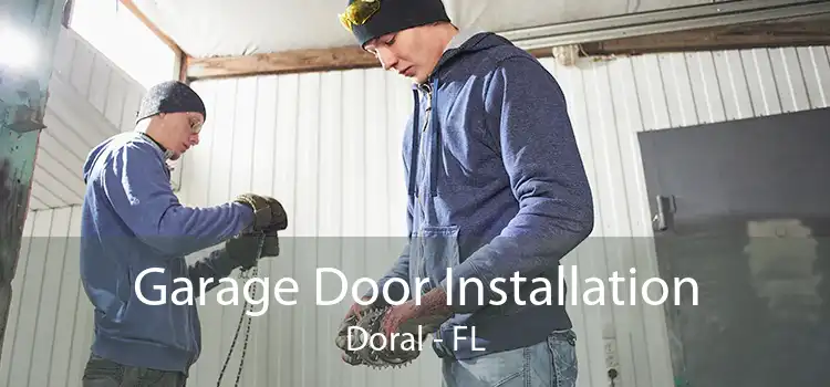  Garage Door Installation Doral - FL
