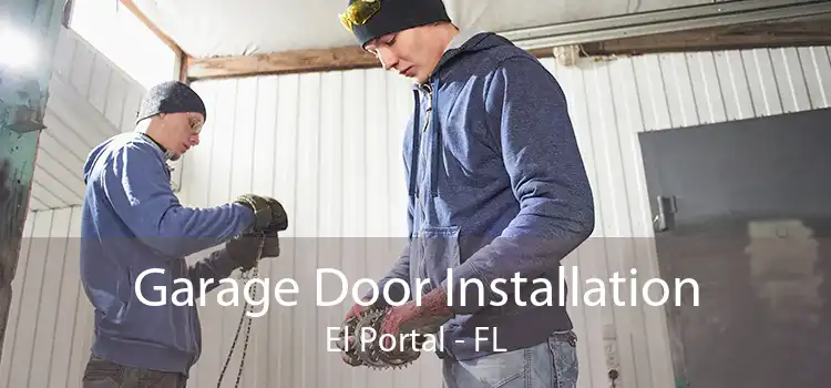 Garage Door Installation El Portal - FL