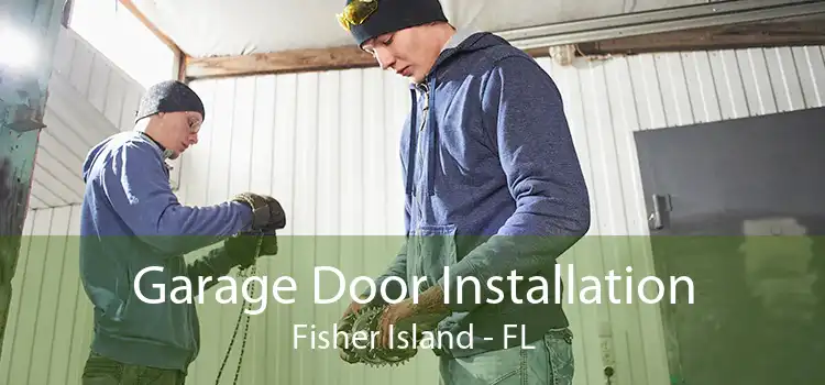 Garage Door Installation Fisher Island - FL