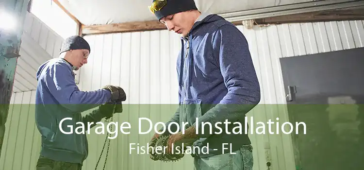  Garage Door Installation Fisher Island - FL