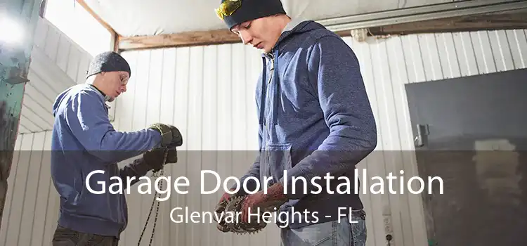  Garage Door Installation Glenvar Heights - FL