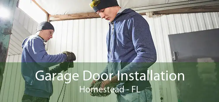  Garage Door Installation Homestead - FL