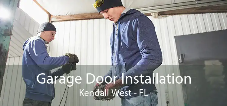  Garage Door Installation Kendall West - FL