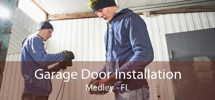 Garage Door Installation Medley - FL