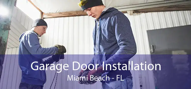 Garage Door Installation Miami Beach - FL