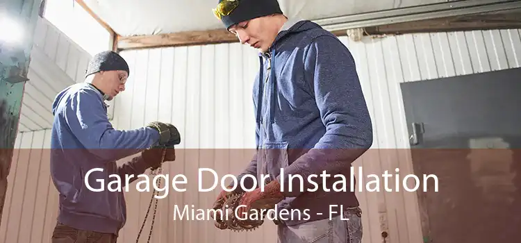 Garage Door Installation Miami Gardens - FL