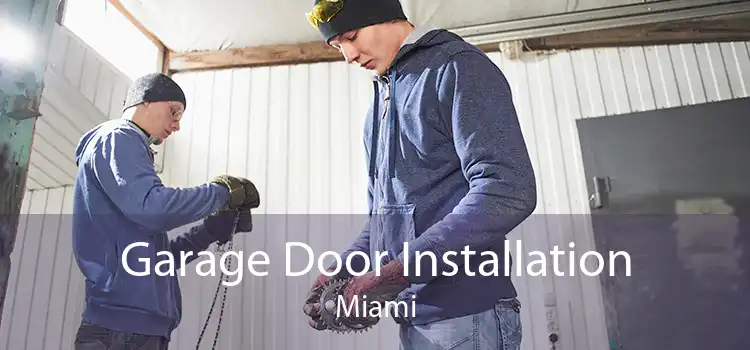 Garage Door Installation Miami