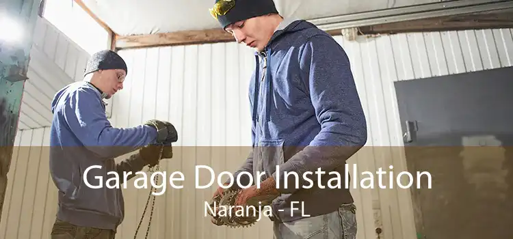 Garage Door Installation Naranja - FL