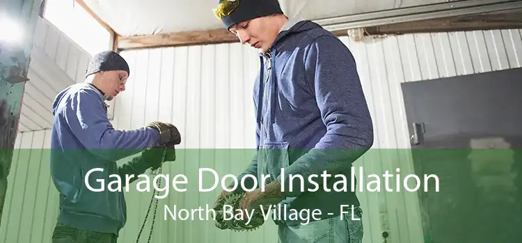 Garage Door Installation North Bay Village - FL