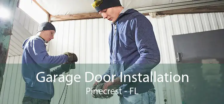 Garage Door Installation Pinecrest - FL