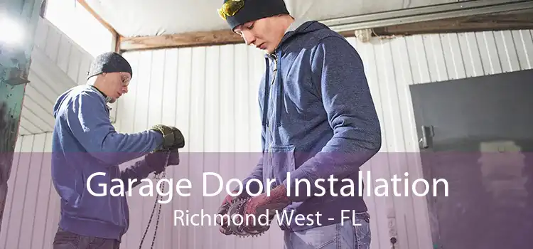 Garage Door Installation Richmond West - FL