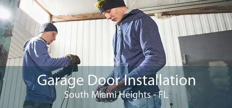 Garage Door Installation South Miami Heights - FL