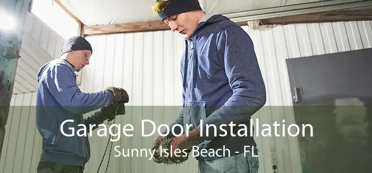 Garage Door Installation Sunny Isles Beach - FL
