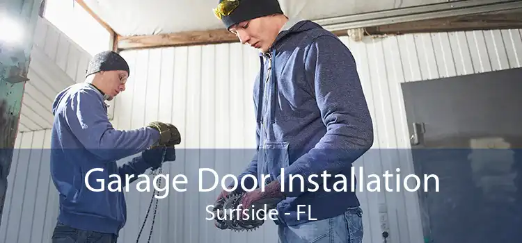  Garage Door Installation Surfside - FL