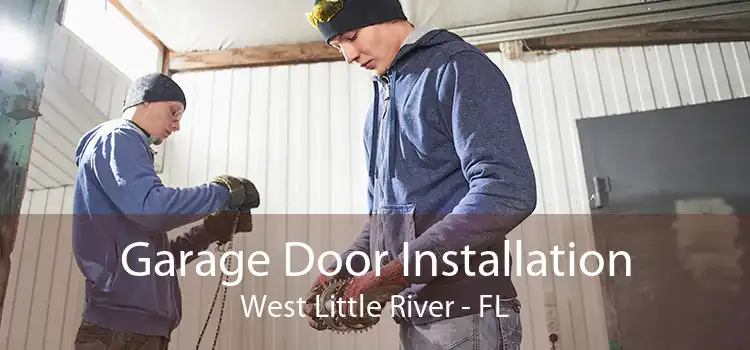 Garage Door Installation West Little River - FL