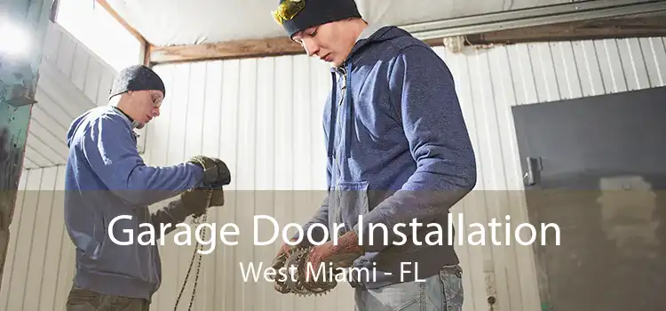  Garage Door Installation West Miami - FL