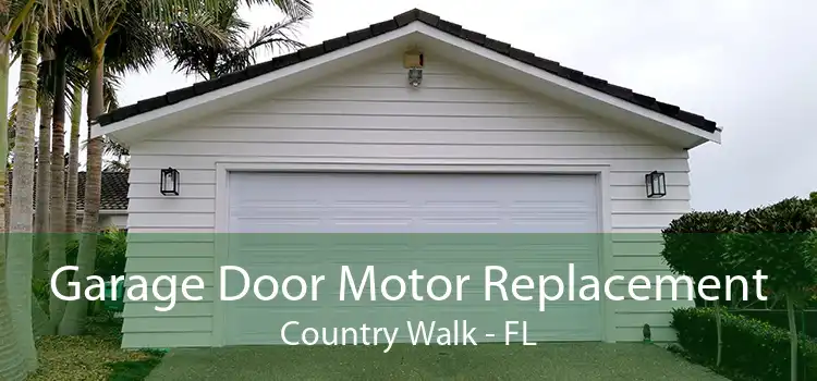 Garage Door Motor Replacement Country Walk - FL