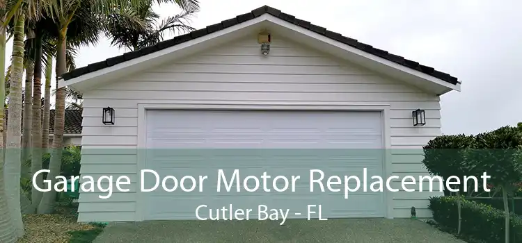  Garage Door Motor Replacement Cutler Bay - FL